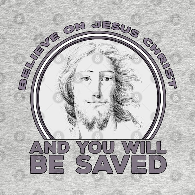 Believe on Jesus Christ and You Will Be Saved by Marccelus